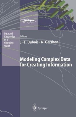 Modeling Complex Data for Creating Information Nahum Gershon