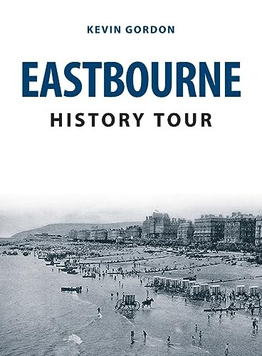 Eastbourne History Tour - Gordon, Kevin