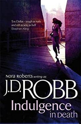 Indulgence in Death Hardcover J. D. Robb