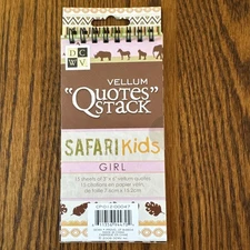 DCWV~Safari Kids/Girl~Vellum Quotes Stack for scrapbooking, Journals, Cards NEW!