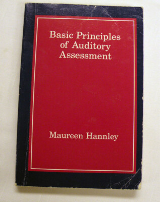 Basic principles of auditory assessment - Paperback By Hannley, Maureen - GOOD