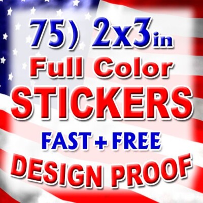 75 2x3 Custom Printed Full Color Outdoor Vinyl Business Logo Sticker Decal Label