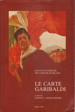 Le carte Garibaldi - Danilo L. Massagrande (Spa Antonio Cordani) [1984]