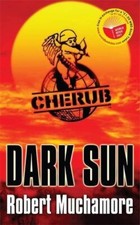 CHERUB: Dark Sun, Muchamore, Robert