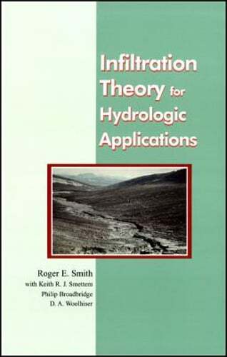 Infiltration Theory for Hydrologic Applications by Roger E Smith: New