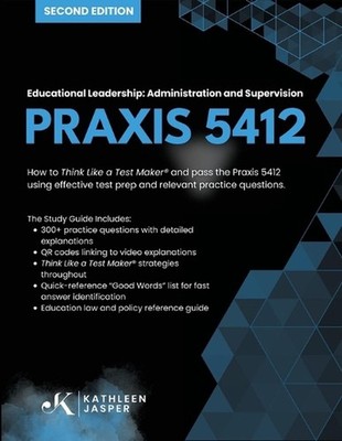 Praxis 5412 Educational Leadership: Administration and Supervision: How to Think