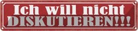 Blechschild 10X46 Cm Ich Will Nicht Diskutieren Dekoration Spruch Zitat Deko Ges