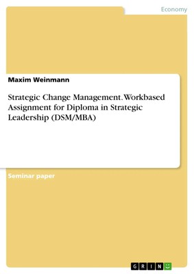 Maxim Weinmann | Strategic Change Management. Workbased Assignment for...