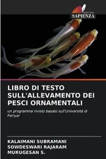 Libro Di Testo Sull'allevamento Dei Pesci Ornamentali by Kalaimani Subramani (It