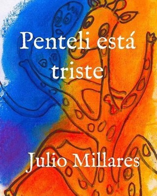 Penteli est triste by Julio Millares (Spanish) Paperback Book