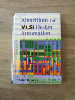 Algorithms for VLSI Design Automation By Sabih H. Gerez 