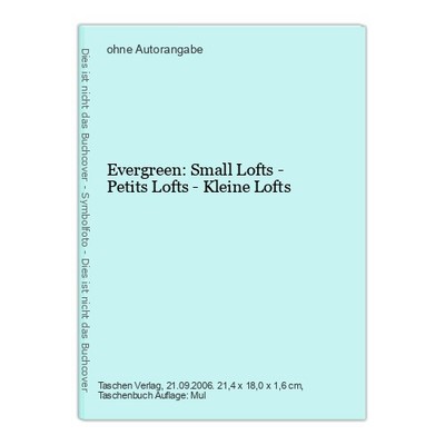 Evergreen: Small Lofts - Petits Lofts - Kleine Lofts