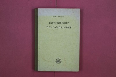 316614 Paul Bode PSYCHOLOGIE DES LANDKINDES Hermann Schroedel Verlag K.G. HC