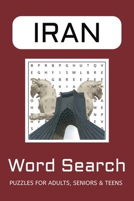 Iran Word Search Puzzle Book: Word Searches with Easy to Read Print about Iran,