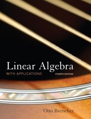 Linear Algebra with Applications Hardcover Otto Bretscher