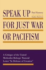 Ramsey - Speak Up for Just War or Pacifism - New paperback or softback - X555z