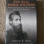The Real Horse Soldiers by Timothy B. Smith Civil War Militaria Original Book