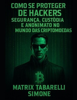 Como se proteger dos hackers: Como se Proteger de Hackers Seguran?a, Cust?dia e 