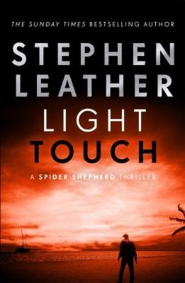 Light Touch : The 14th Spider Shepherd Thriller Hardcover Stephen