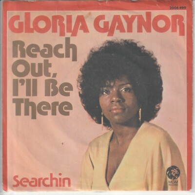 Gloria Gaynor   Reach out, I´ll be there   Searchin´   MGM 2006 499 -  1975   7 