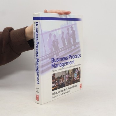 Business Process Management: Practical Guidelines to Successful Implementations