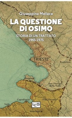 Die Frage nach Osimo. Geschichte eines Vertrages 1945-1975 - 2025 - L