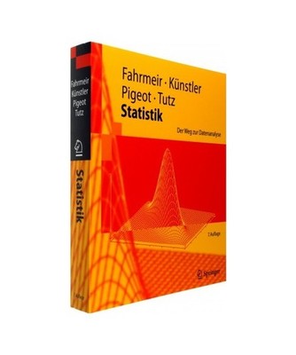 Statistik: Der Weg zur Datenanalyse: Der Weg zur Datenanalyse, Ludwig Fahrmeir, 