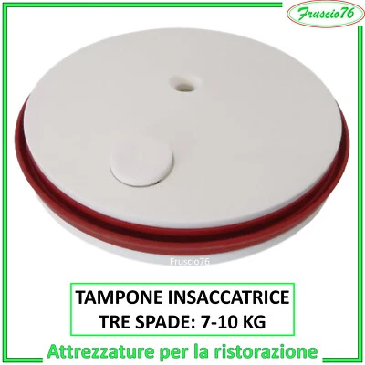 Tampone Insaccatrice Pistone Tre Spade Disco Con Guarnizione e Valvola 7 - 10 Kg