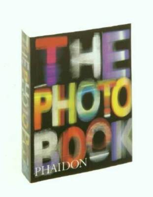 The Photography Book - Paperback By Editors of Phaidon Press - ACCEPTABLE