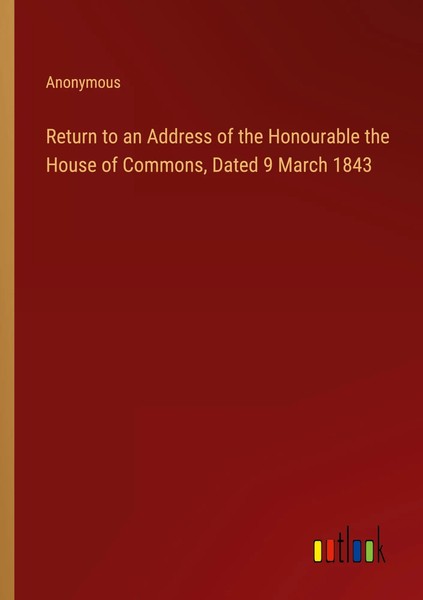 Anonymous | Return To An Address Of The Honourable The House Of Commons,...-image