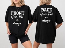 Custom T-Shirt, Personalized, Add Your Own Text Front Back