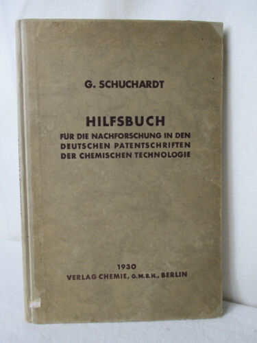 Chimica Brevetto Hilfsbuch Tedesco Patentschriften 1930 Di G.Schuchardt Berlino - Bild 1 von 16