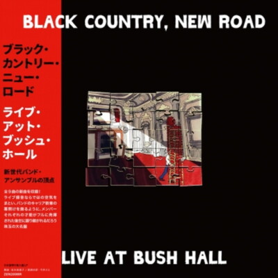 BLACK COUNTRY, NEW ROAD / LIVE AT BUSH〜 Black Country, New Road/Live At Bush Hall (+obi)(Ltd) ZEN289BR New