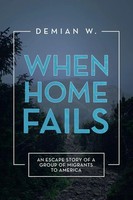 Demian W. | When Home Fails | Taschenbuch | Englisch (2021) | AuthorHouse