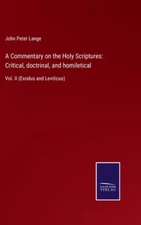 A Commentary On The Holy Scriptures: Critical, Doctrinal, And Homiletical: ...