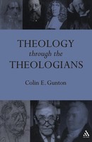 Theology Through The Theologians Colin E. Gunton Taschenbuch Englisch 2003