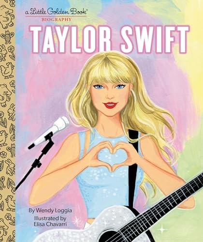 Taylor Swift: A Little Golden Book Biography,Wendy Loggia