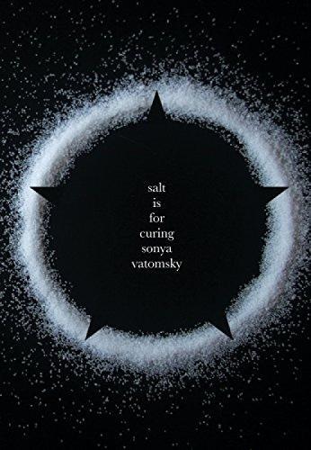Sonya Vatomsky Salt Is For Curing (Tascabile)
