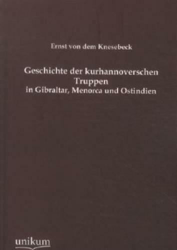 Thumbnail - Geschichte Der Kurhannoverschen Truppen In Gibraltar, Menorca Und