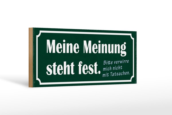 Holzschild Spruch 27X10 Cm Meine Meinung Steht Fest Bitte Schild Wooden Sign-image