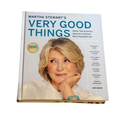 Martha Stewart's Very Good Things: Clever Tips and Genius Ideas 2021 Hardcover