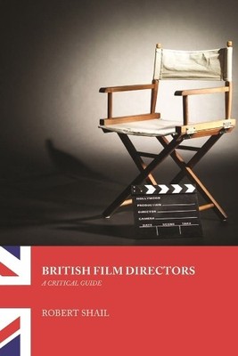 Robert Shail British Film Directors (Taschenbuch)