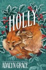 Holly: A Belladonna Novella by Adalyn Grace Hardcover Book