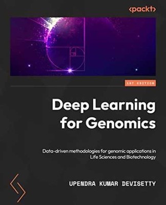 Deep Learning for Genomics: - Paperback, by Upendra Kumar Devisetty - Very Good
