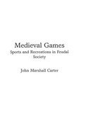 John Carter | Medieval Games | Buch | Englisch (1992) | Gebunden | Praeger