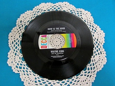 Now is the Hour, My Little Grass Shack Wayne King 45 RPM 1962 Decca #25645 Q17