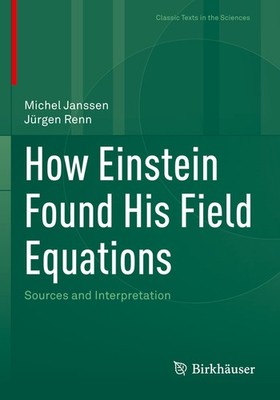How Einstein Found His Field Equations: Sources And Interpre...