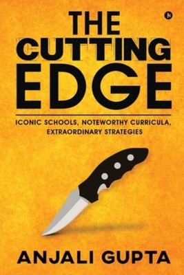 The Cutting Edge: Iconic Schools, Noteworthy Curricula, Extr...