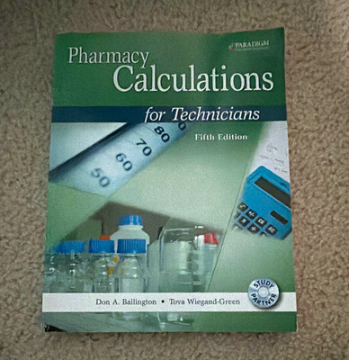 Paradigm Pharmacy Calculations for Technicians 5th Ed Paperback 2012 Ballington
