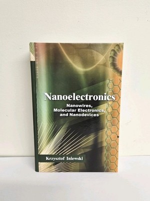 Nanoelectronics: Nanowires, Molecular Electronics and Nanodevices
